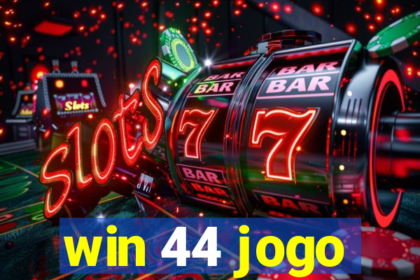 win 44 jogo